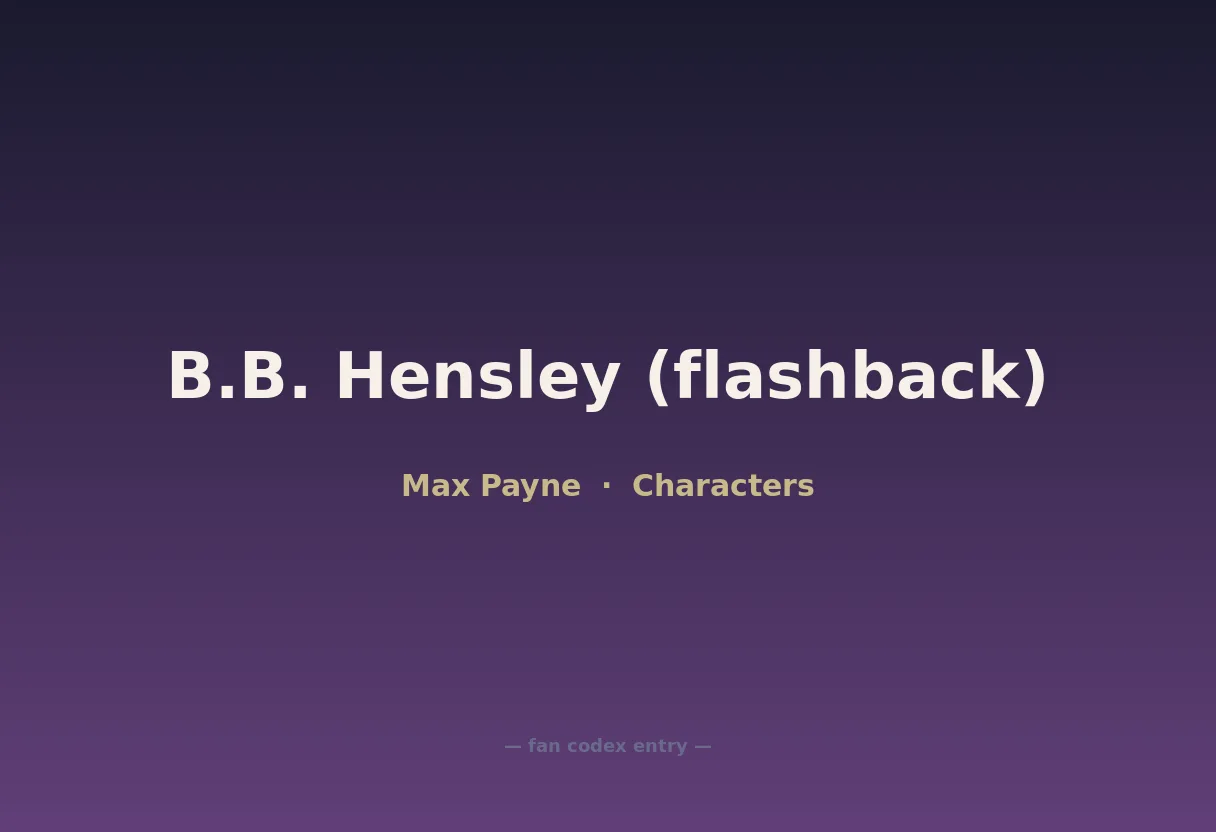 B.B. Hensley (flashback)