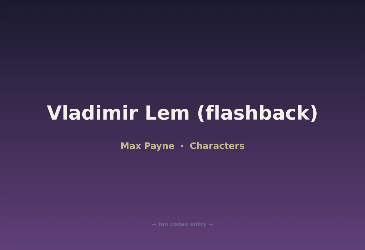 Vladimir Lem (flashback)